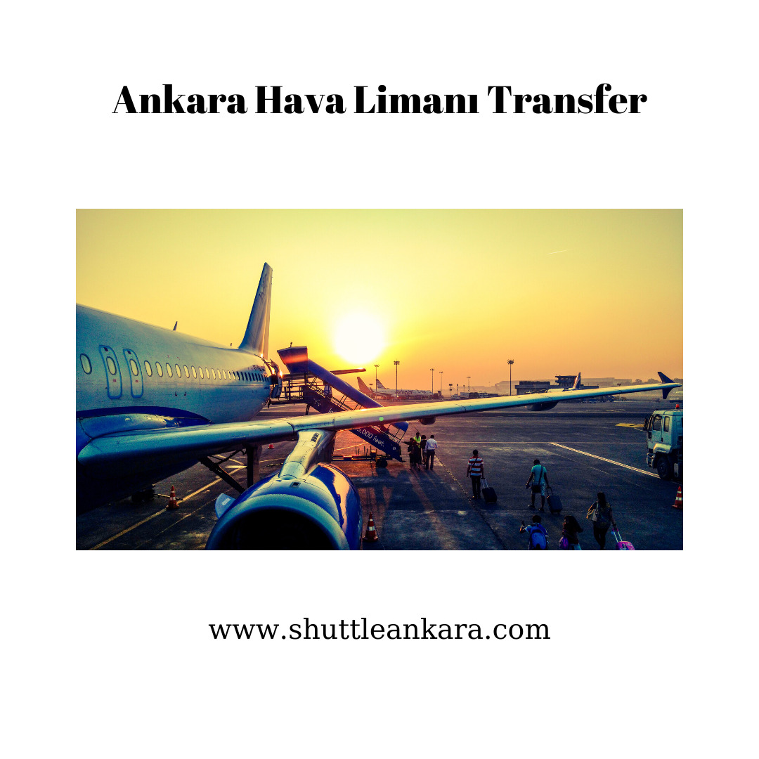 Ankara'da Hava Limanı Transfer ve Özel Ulaşım Hizmetleri